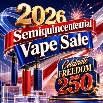 Freedom 250 Vape Guide: 2026 Semiquincentennial Sale