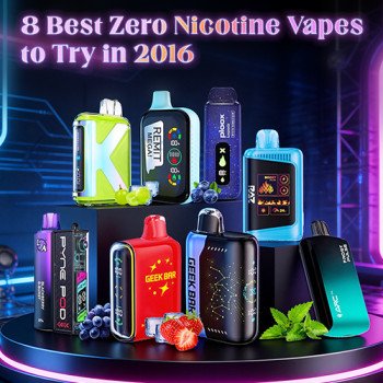 8 Best No Nicotine Vapes to Try in 2026