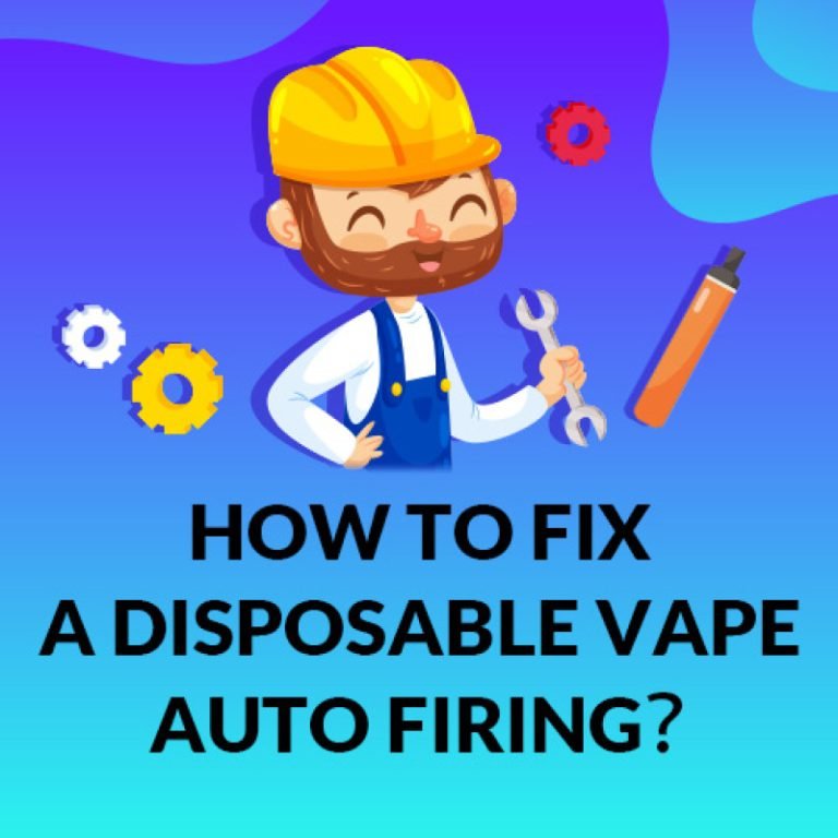 How to Fix a Disposable Vape Auto Firing？