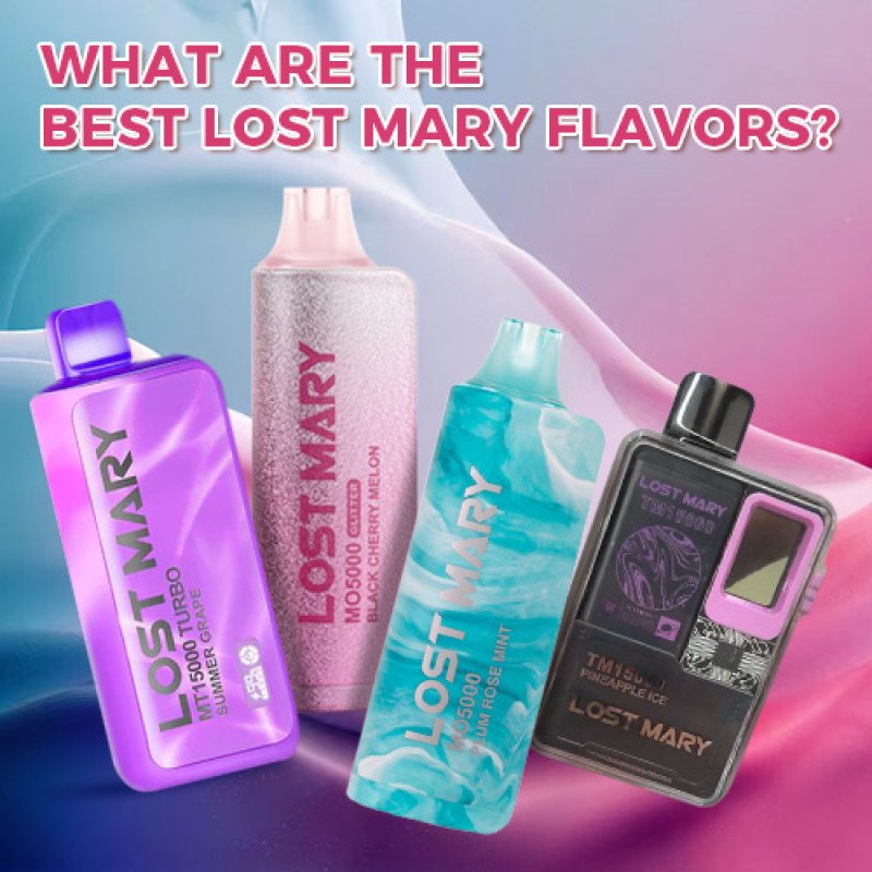 What Are The Best Lost Mary Flavors？