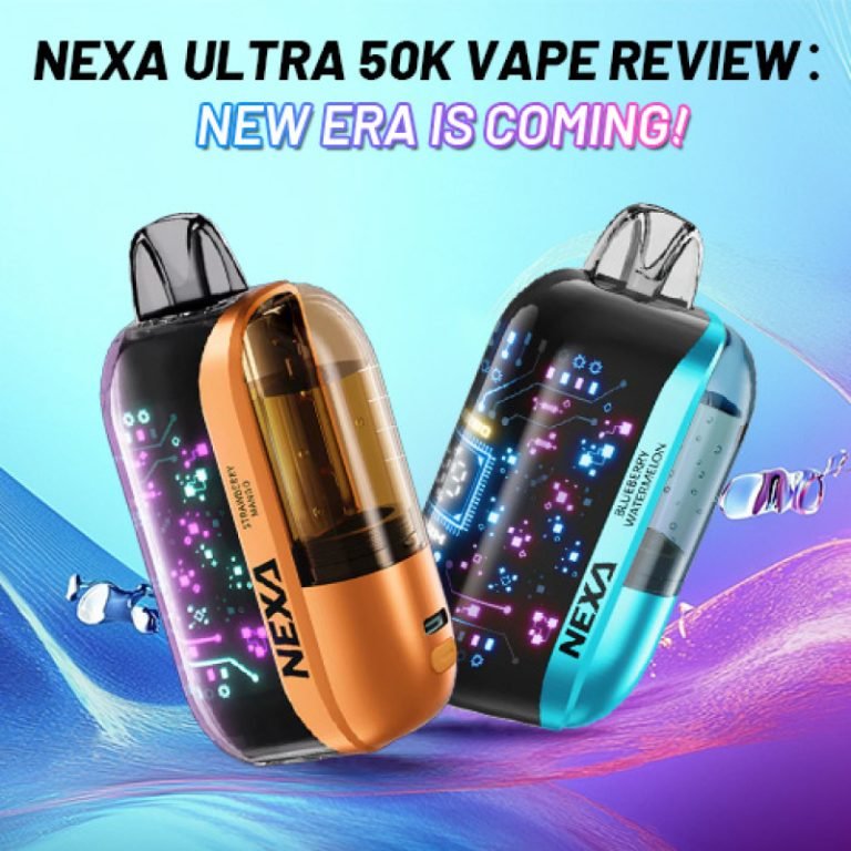 NEXA Ultra 50K Vape Review – Can It Really Deliver 50000 Puffs?