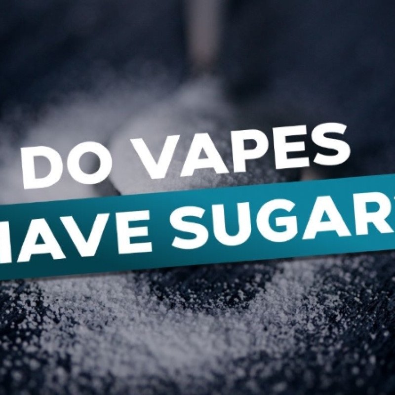 do vapes have sugar do vapes have sugar