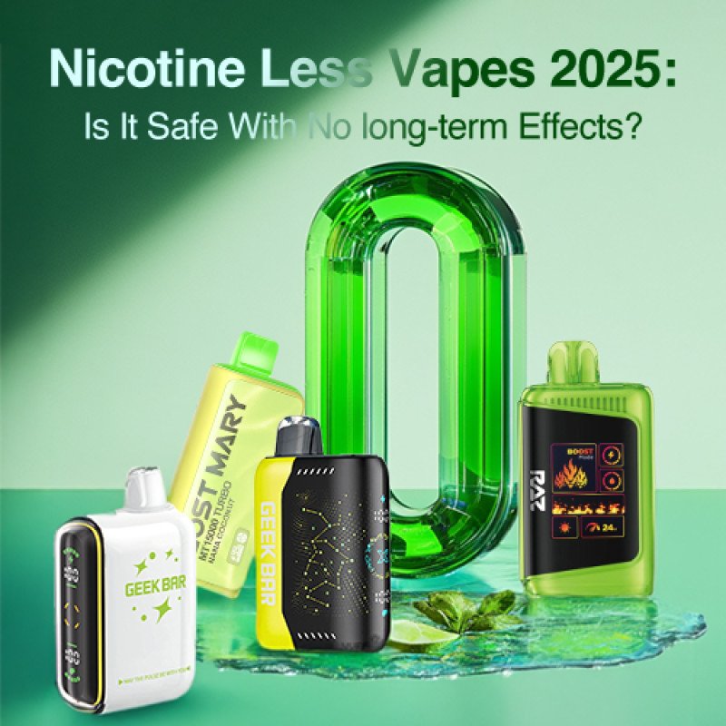 Nicotine Less Vapes 2025: Is It Safe Without long-term Effects?
