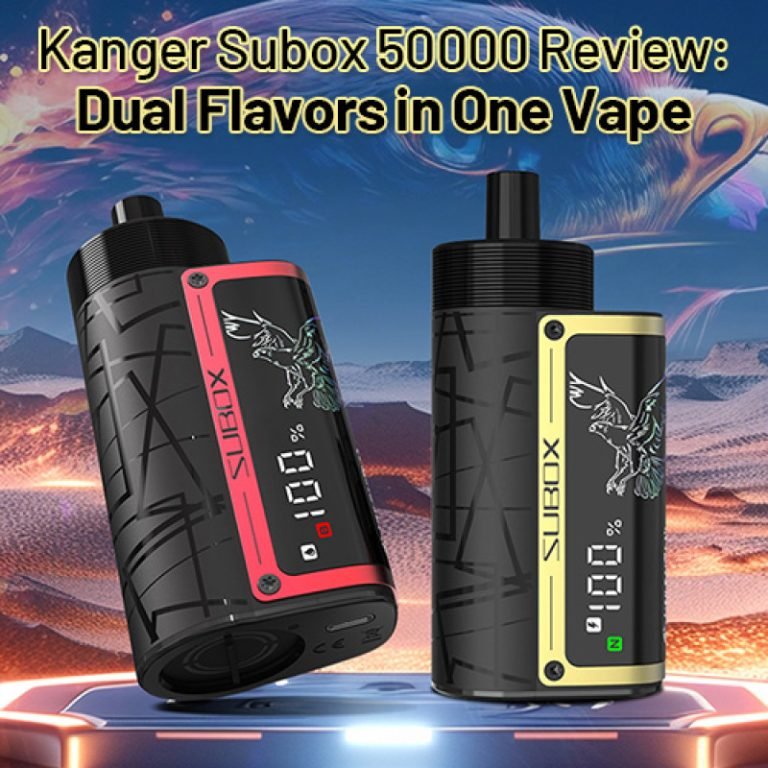 Kanger Subox 50000 Review: Dual Flavors in One Vape