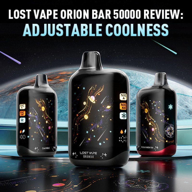 Lost Vape Orion Bar 50000 Review: Adjustable Coolness