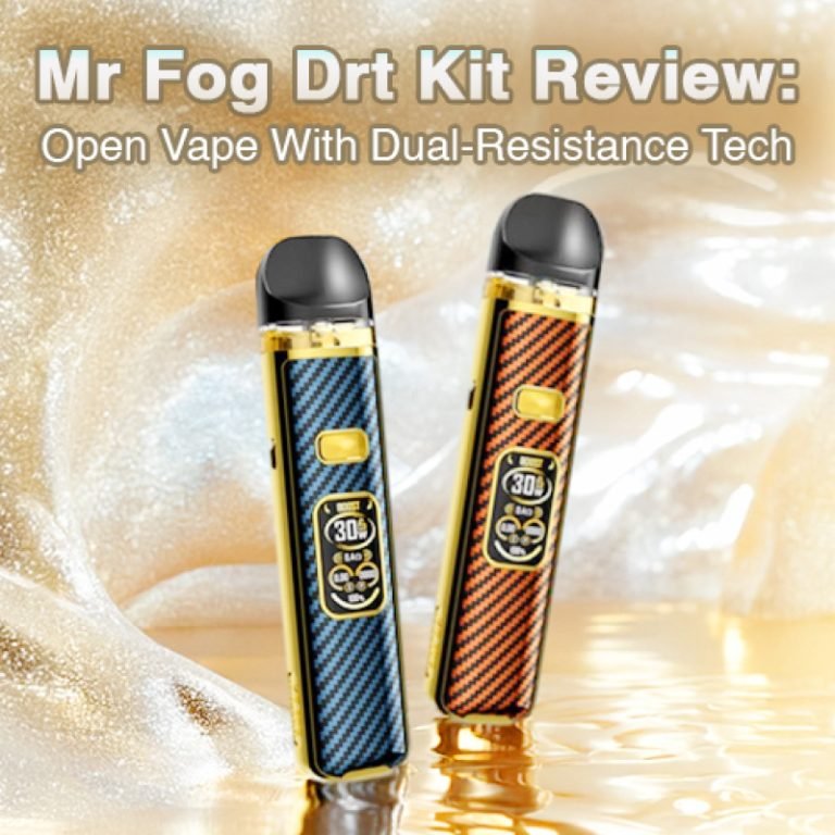 Mr Fog Drt Kit Review: Open Vape With Dual-Resistance Tech