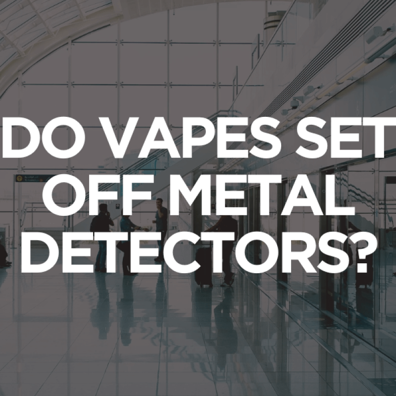 do disposable vapes set off metal detectors do disposable vapes set off metal detectors