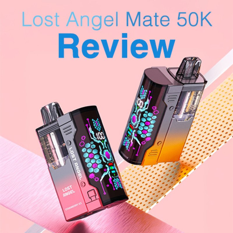 Lost Angel Mate 50K Review: Vaper’s Review with Real Pictures