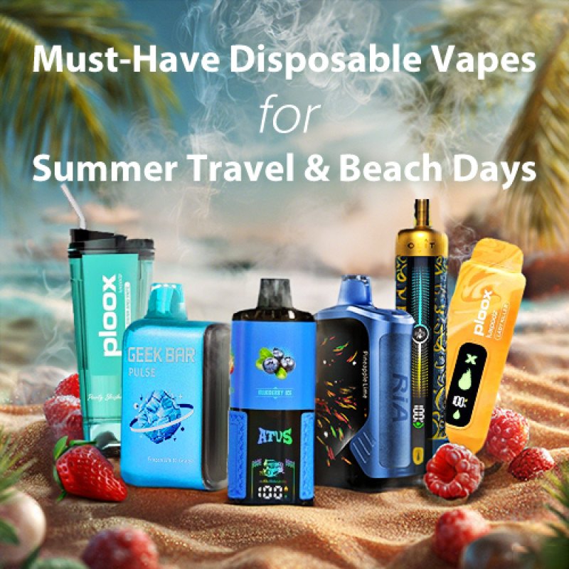 Must-Have Disposable Vapes for Summer Travel & Beach Days