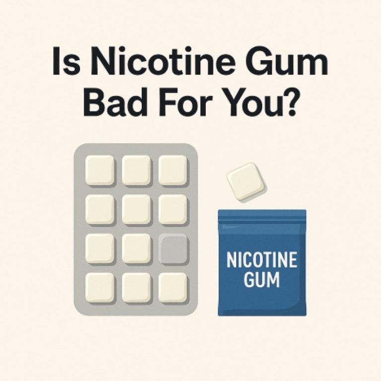 Is Nicotine Gum Bad For You? Side Effects You Need to Know!