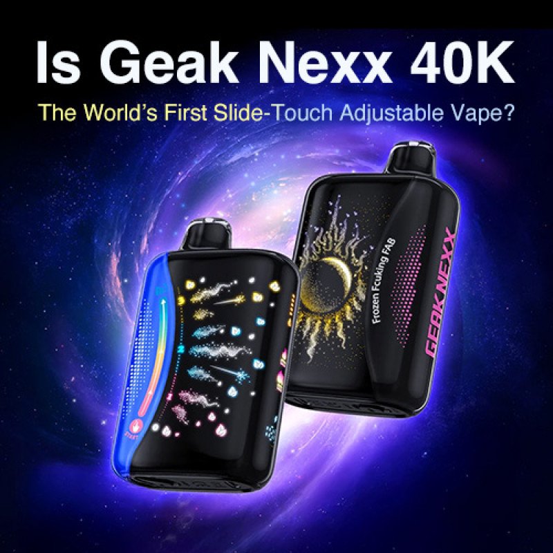 Is Geak Nexx 40K The World’s First Slide-Touch Adjustable Vape?