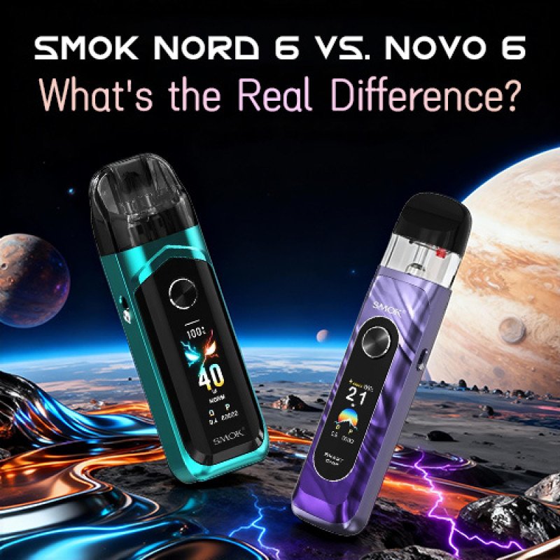 SMOK Nord 6 vs Novo 6 Review – What’s the Real Difference?