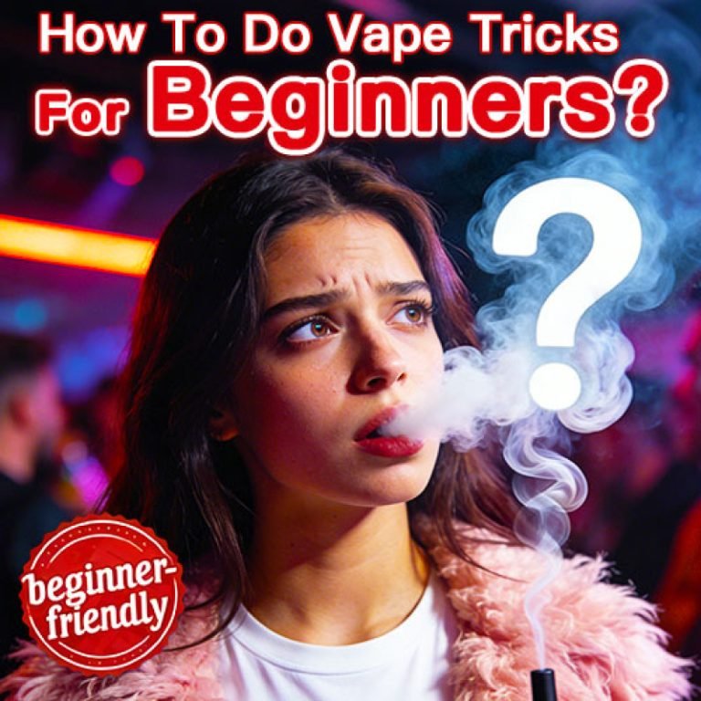 How to Do Vape Tricks: A Complete Beginner’s Guide