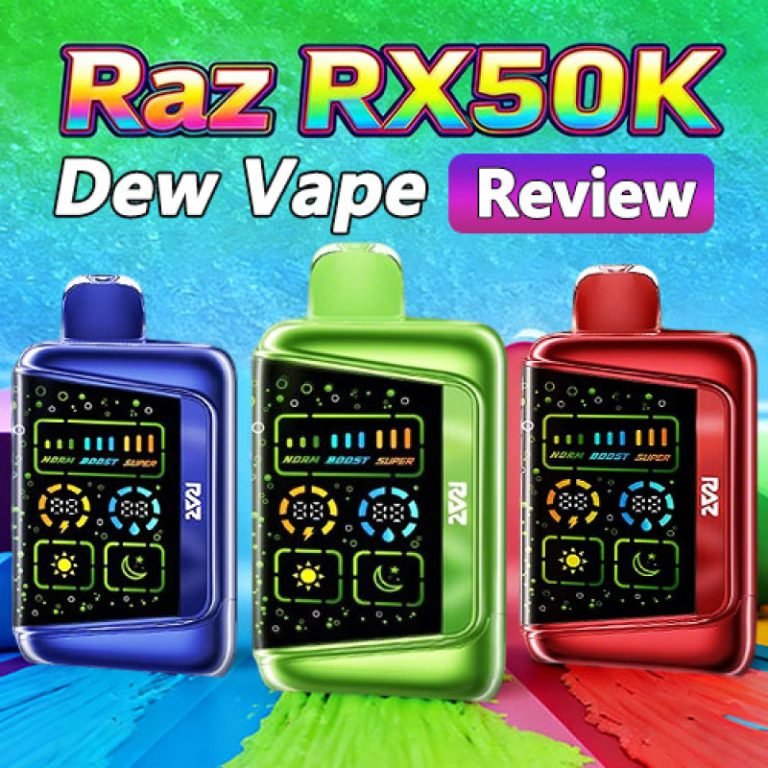 Raz RX50K Dew Vape Review – Is 50,000 Puffs the New Standard 2026?
