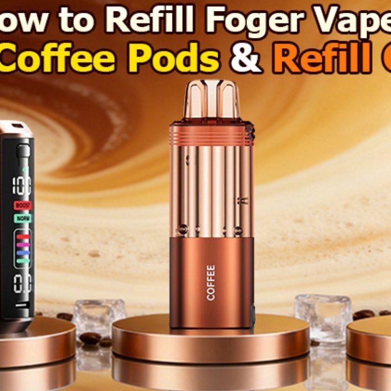 How to Refill Foger Vape? Best Coffee Pods & Refill Guide