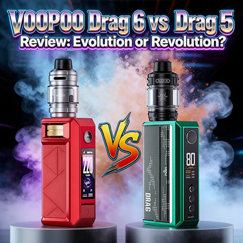 VOOPOO Drag 6 vs Drag 5 Review: Evolution or Revolution?
