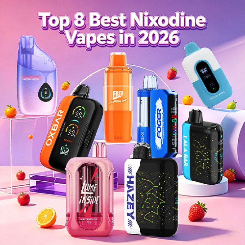 Top 8 Best Nixodine Vapes Changing Vaping 2026