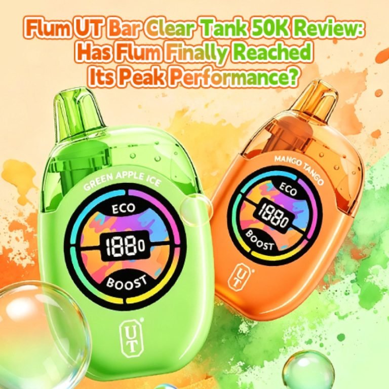 Flum UT Bar Clear Tank 50K Review: Has Flum Finally Reached Its Peak?